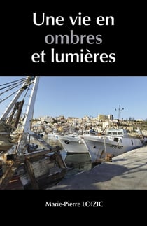 Une vie en ombres et lumières
