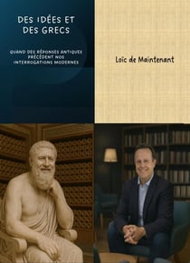 Des idées et des Grecs Tome 1 : Quand des réponses antiques précèdent nos interrogations modernes