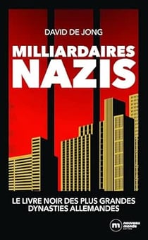 Milliardaires nazis : Le livre noir des plus grandes dynasties allemandes