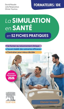 La Simulation en santé en 52 fiches pratiques : Formateurs/IDE (édition 2026)