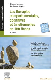 Les thérapies comportementales, cognitives et émotionnelles en 150 fiches (2e édition)
