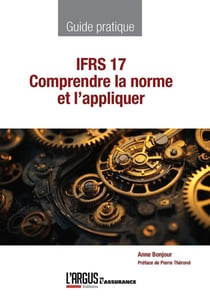 IFRS 17  : Comprendre la norme et l'appliquer