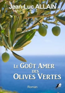 Le gout amer des olives vertes