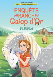 Les Grands Mystères dont vous êtes les héros : Enquête au Ranch du Galop d'Or