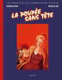 La poupée sans tête édition originale : Les enquêtes du commissaire Raffini
