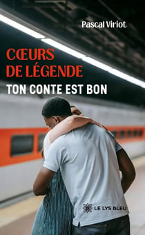 Coeurs de légende : Ton conte est bon