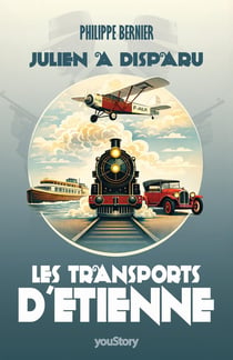 Les transports d'Étienne Tome 2 : Julien a disparu