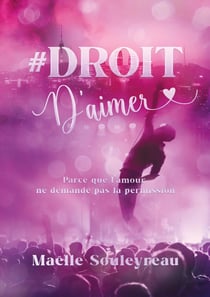 #Droit d'aimer : Parce que l'Amour ne demande pas la permission