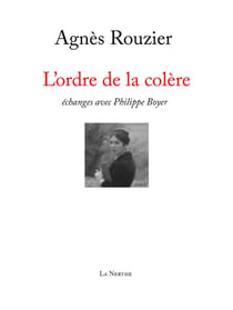 L'ordre de la colère : Echanges avec Philippe Boyer