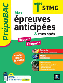 Prépabac : Mes épreuves anticipées Français et Maths + mes spé - 1re STMG