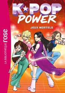 K-Pop power Tome 2 : Jeux mortels