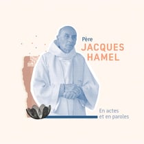 Père Jacques Hamel : En actes et en paroles