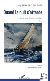 Quand la nuit s'attarde : Le jardin des répliques perdues