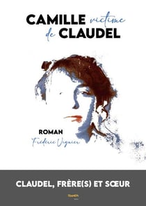 Camille victime de claudel