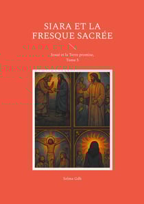 Siara et la fresque sacrée : Josué et la Terre promise, Tome 5