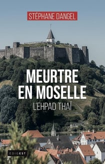 Meurtre en Moselle : L'ehpad thaï
