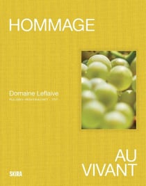 Hommage au vivant : Domaine Leflaive