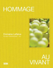 Hommage au vivant : Domaine Leflaive