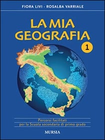La mia geografia 1 : Percorsi facilitati per la scuola secondaria di primo grado