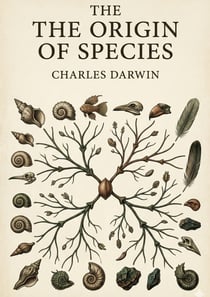 The Origin of Species : by Charles Darwin
