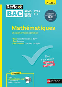 Réflexe Bac : Mathématiques Enseignement commun - 1re STMG, ST2S, STI2D, STL, STHR (édition 2026)