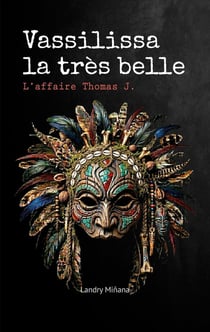 Vassilissa la très belle : L'affaire Thomas J.