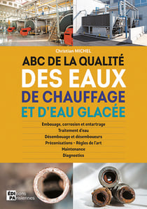 Abc de la qualite des eaux de chauffage et d'eau glacee - comment prevenir et resoudre les problemes
