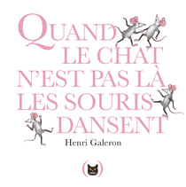 Quand le chat n'est pas là...