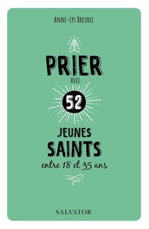 Prier avec 52 jeunes saints : (18-35 ans)