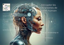 Décrypter les mécanismes de l'esprit humain : Psychologie, leadership et bien-être