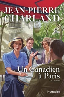 Un canadien a paris v 02 la debacle