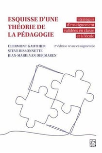 Esquisse d'une théorie de la pédagogie : Stratégies d'enseignement validées en clase et à l'école (2e édition)