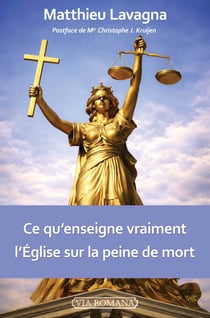 Ce qu'enseigne vraiment l'Eglise sur la peine de mort