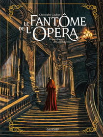 Le Fantôme de l'Opéra : (Intégrale)