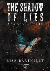 The shadow of lies Tome 3 : Sickened truth