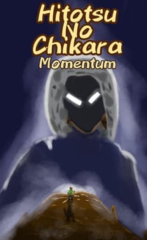 Hitotsu No Chikara : Momentum : Hitotsu No Chikara