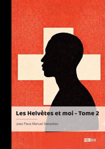 Les Helvètes et moi - Tome 2