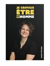 Je croyais être un homme