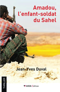 Amadou, l’enfant-soldat du Sahel