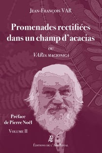 Promenades rectifiées dans un champ d'acacias (volume 2) : VARia MACIONICA 2