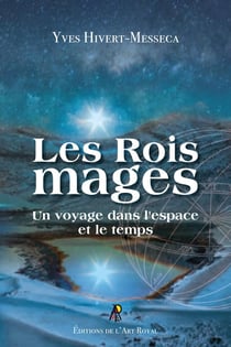 Les Rois Mages : Un voyage à travers le temps et l'espace