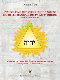 Symbolisme des Ordres de Sagesse du Rite Français du 1er au 4e Ordre - Grand Élu Écossais (2e Ordre) : Chapitre 2 - Grand Élu Écossais (Deuxième Ordre)
