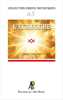 Enjeux initiatiques 65 : L'égrégore