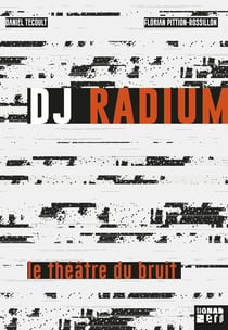 Dj radium - le theatre du bruit