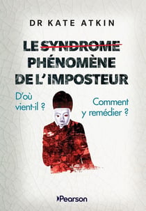 Le phénomène de l'imposteur : D'où vient-il ? Comment y remédier ?