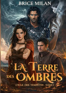 La Terre des Ombres : 1 - Cycle des Tempêtes