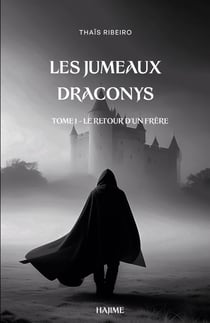Les Jumeaux Draconys : Le retour d'un frère