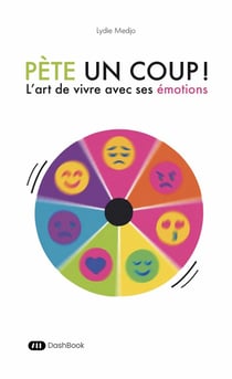 Pète un coup ! L'art de vivre avec ses émotions