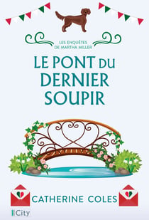 Les enquêtes de Martha Miller Tome 3 : Le pont des derniers soupirs