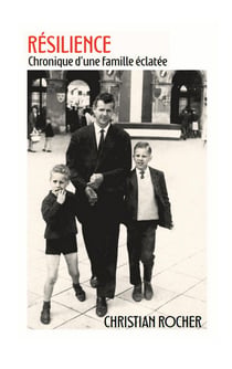 Résilience : Chronique d'une famille éclatée